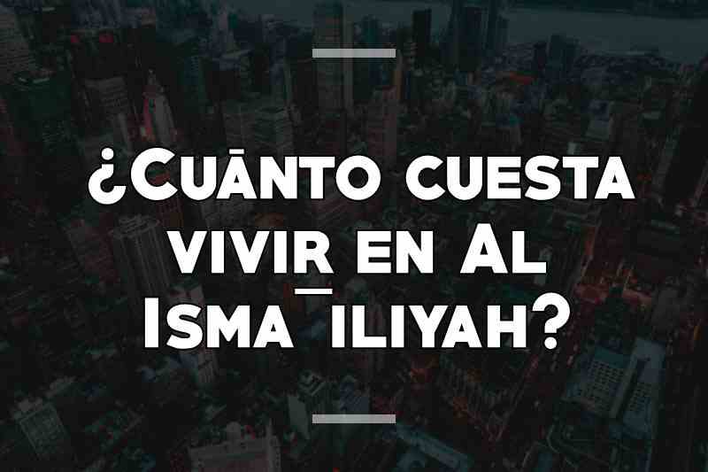 ¿Cuánto cuesta vivir en Al Isma`iliyah