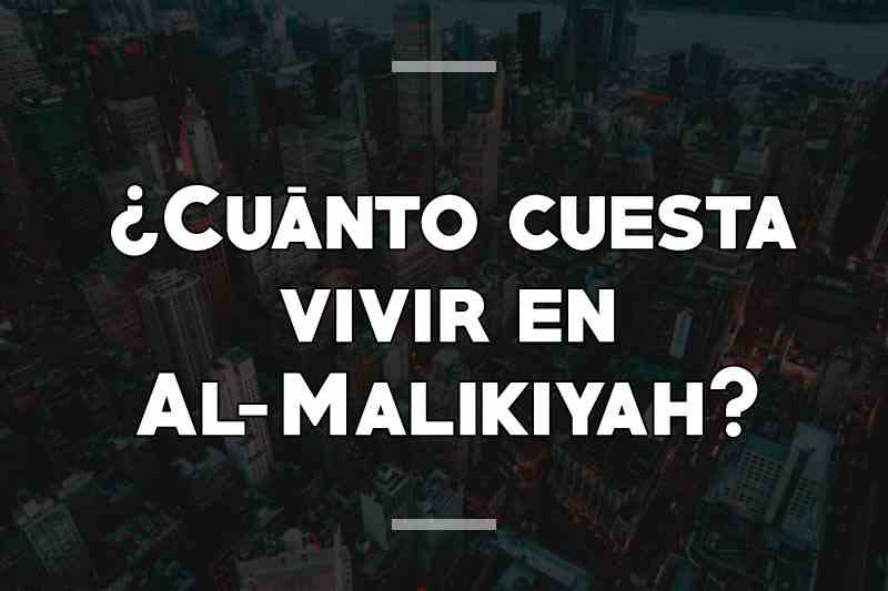 ¿Cuánto cuesta vivir en Al-Malikiyah