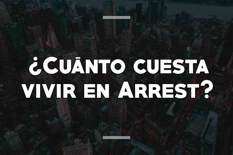¿Cuánto cuesta vivir en Arrest