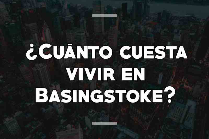 ¿Cuánto cuesta vivir en Basingstoke