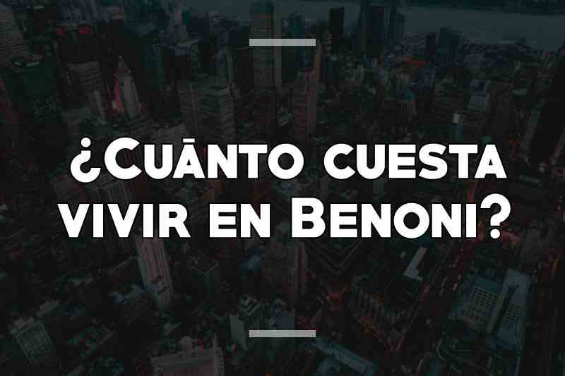 ¿Cuánto cuesta vivir en Benoni