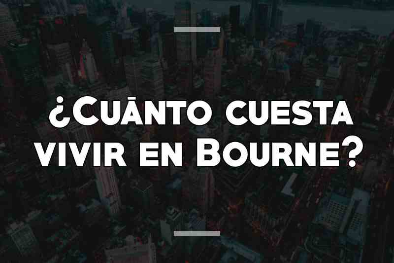 ¿Cuánto cuesta vivir en Bourne
