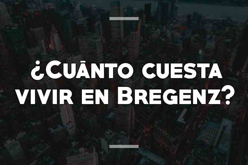 ¿Cuánto cuesta vivir en Bregenz