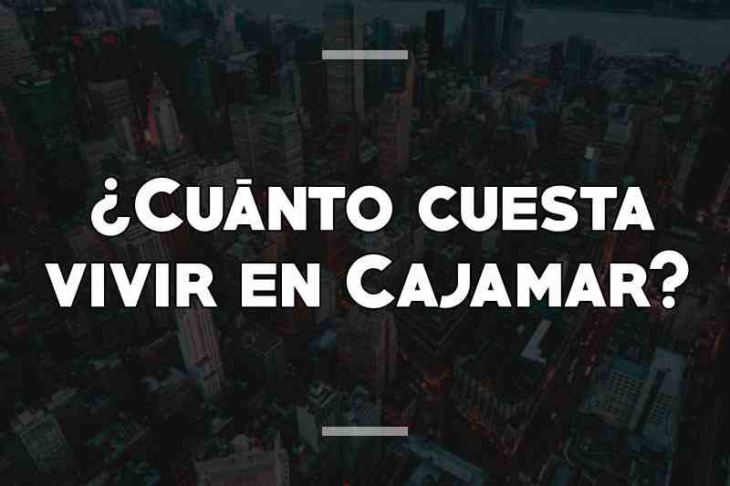 ¿Cuánto cuesta vivir en Cajamar