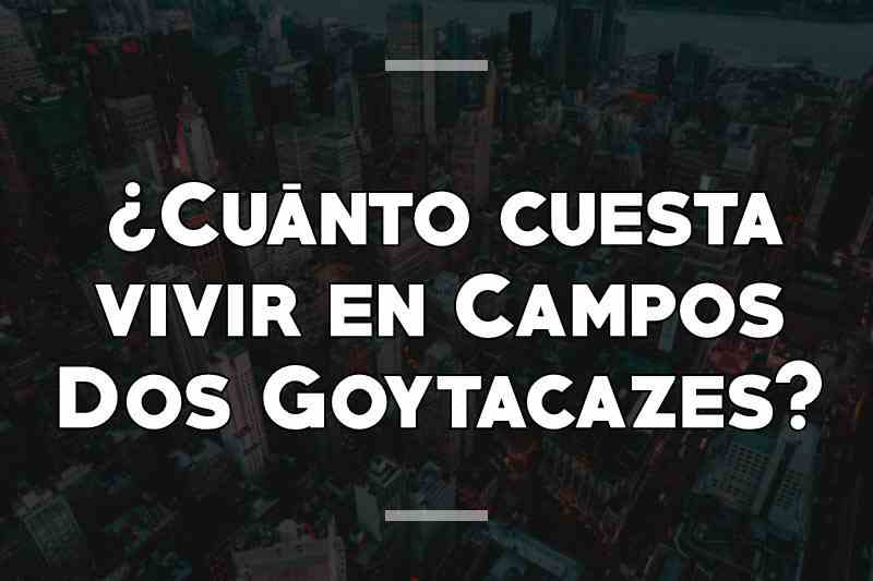 ¿Cuánto cuesta vivir en Campos Dos Goytacazes
