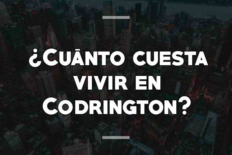¿Cuánto cuesta vivir en Codrington