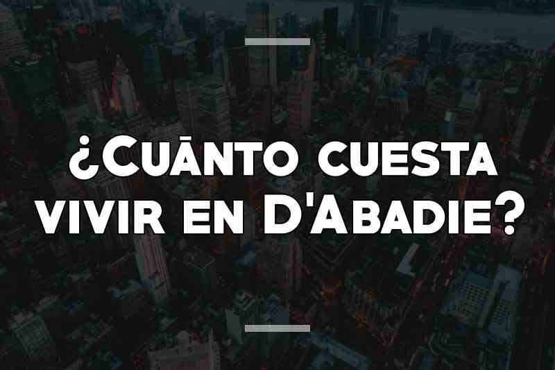 ¿Cuánto cuesta vivir en D'Abadie