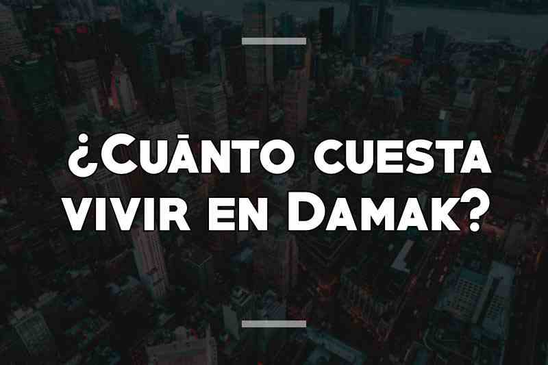 ¿Cuánto cuesta vivir en Damak
