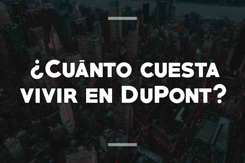¿Cuánto cuesta vivir en DuPont