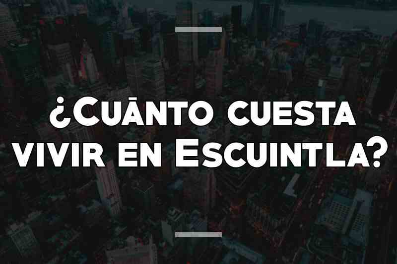 ¿Cuánto cuesta vivir en Escuintla