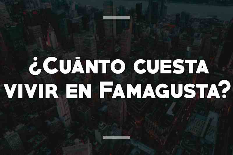 ¿Cuánto cuesta vivir en Famagusta