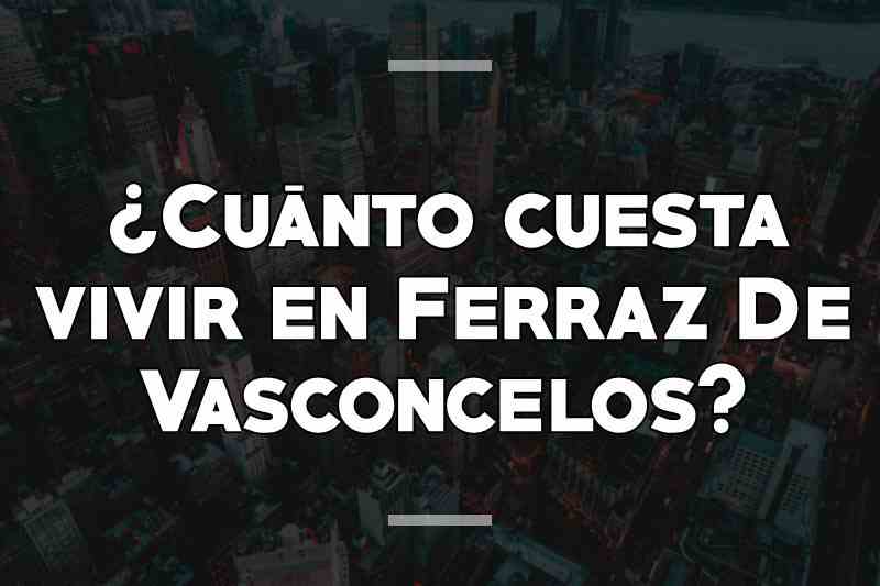 ¿Cuánto cuesta vivir en Ferraz De Vasconcelos