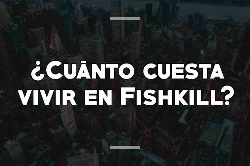 ¿Cuánto cuesta vivir en Fishkill