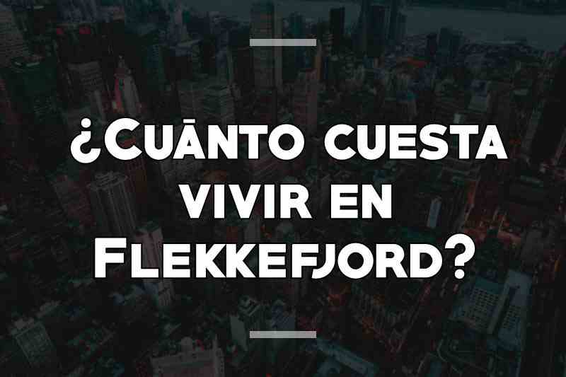 ¿Cuánto cuesta vivir en Flekkefjord