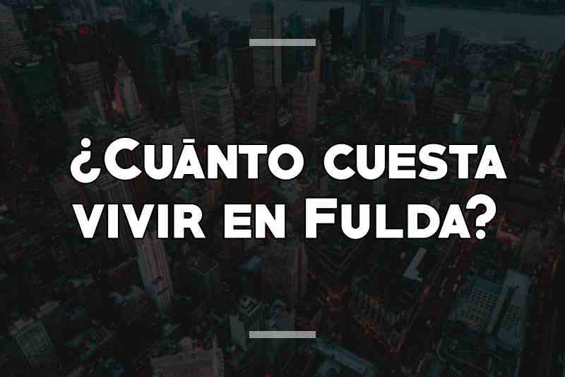 ¿Cuánto cuesta vivir en Fulda