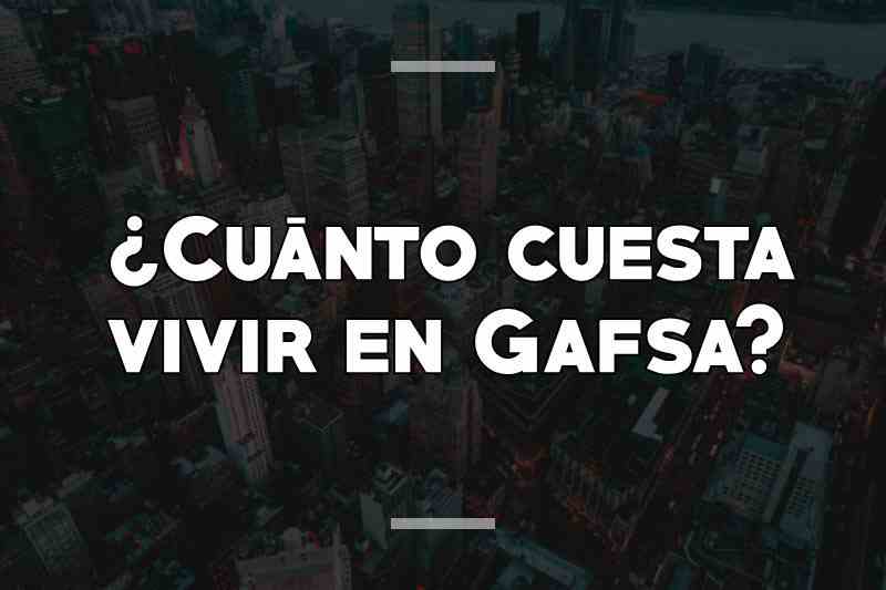 ¿Cuánto cuesta vivir en Gafsa
