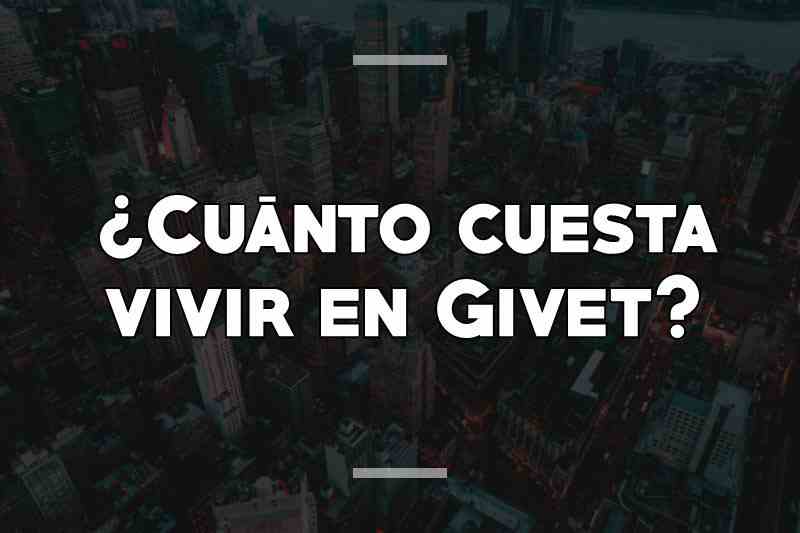 ¿Cuánto cuesta vivir en Givet