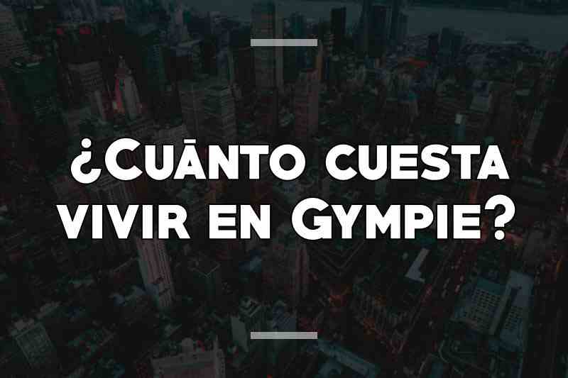 ¿Cuánto cuesta vivir en Gympie