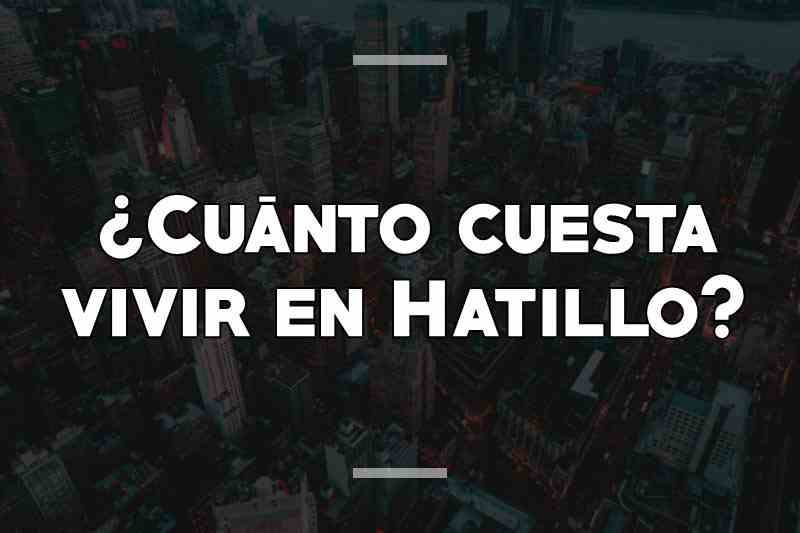 ¿Cuánto cuesta vivir en Hatillo