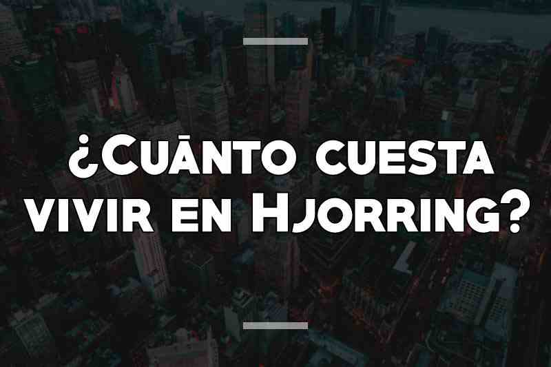 ¿Cuánto cuesta vivir en Hjorring