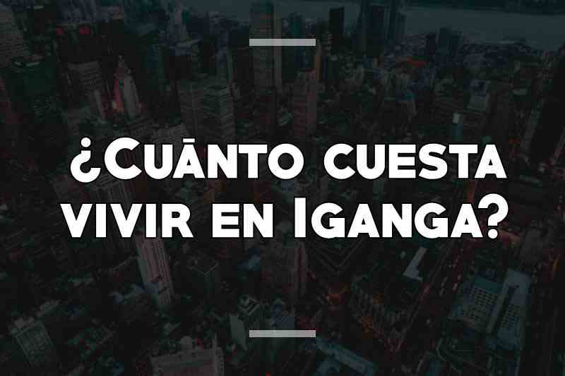 ¿Cuánto cuesta vivir en Iganga