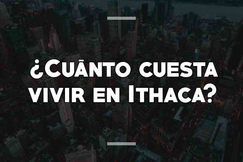 ¿Cuánto cuesta vivir en Ithaca