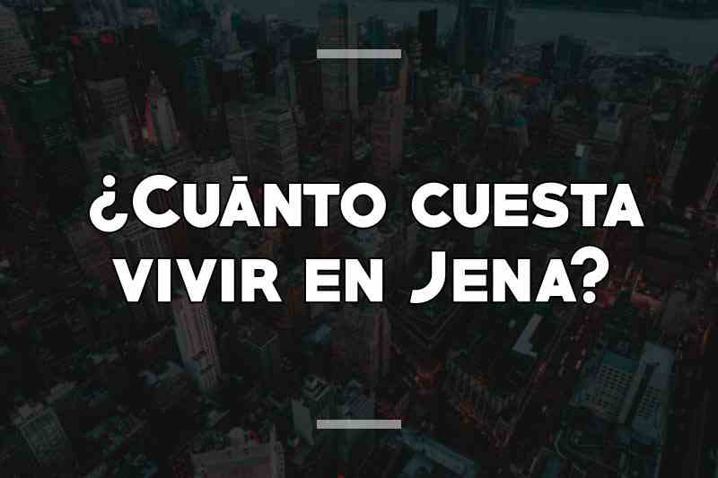 ¿Cuánto cuesta vivir en Jena