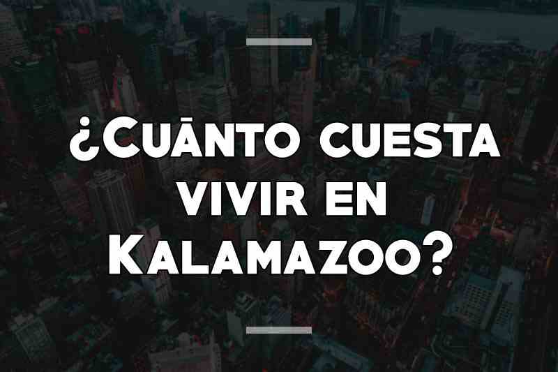 ¿Cuánto cuesta vivir en Kalamazoo