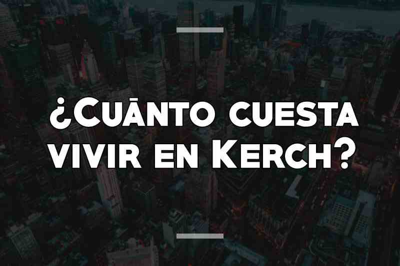 ¿Cuánto cuesta vivir en Kerch