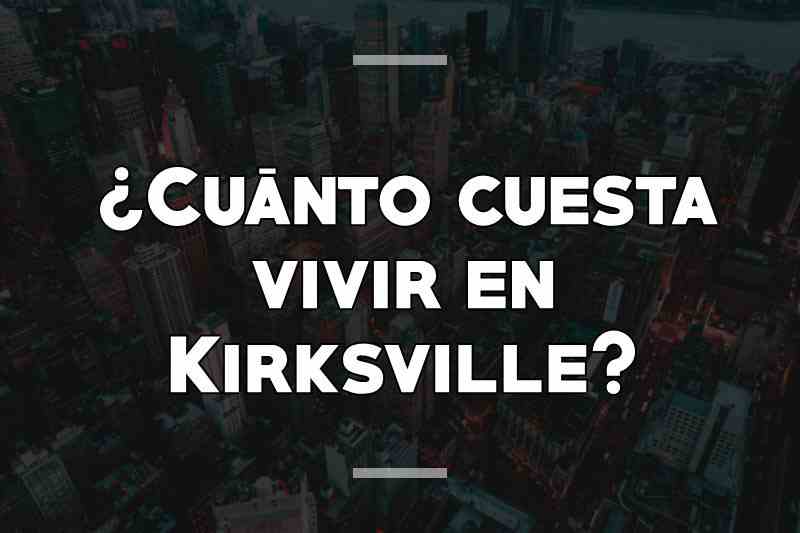 ¿Cuánto cuesta vivir en Kirksville