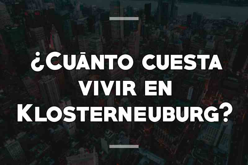 ¿Cuánto cuesta vivir en Klosterneuburg