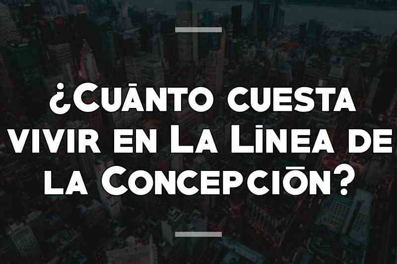 ¿Cuánto cuesta vivir en La Línea de la Concepción
