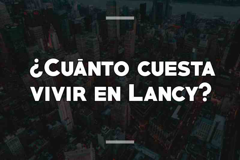 ¿Cuánto cuesta vivir en Lancy