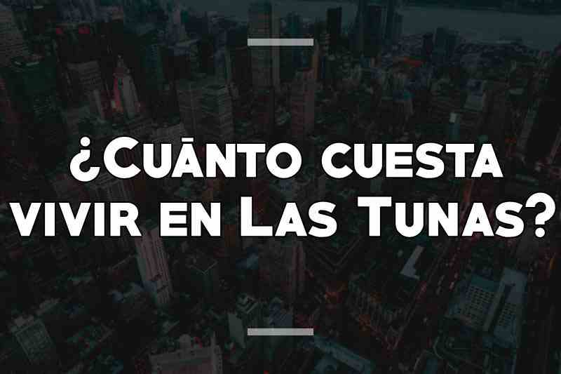¿Cuánto cuesta vivir en Las Tunas