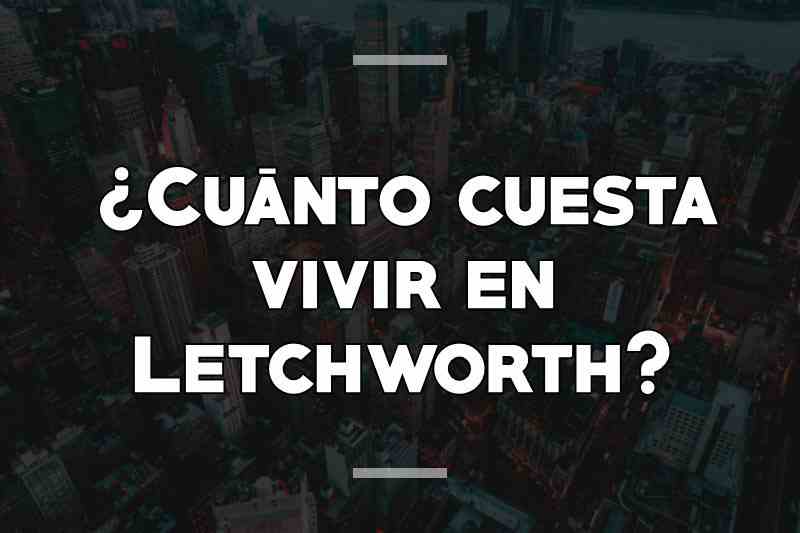 ¿Cuánto cuesta vivir en Letchworth