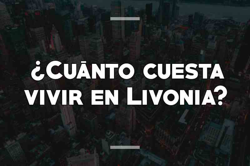 ¿Cuánto cuesta vivir en Livonia