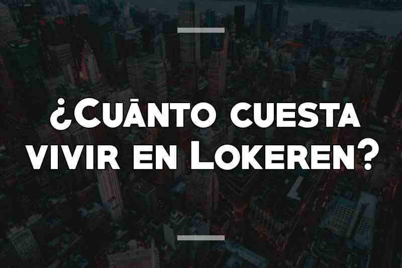 ¿Cuánto cuesta vivir en Lokeren