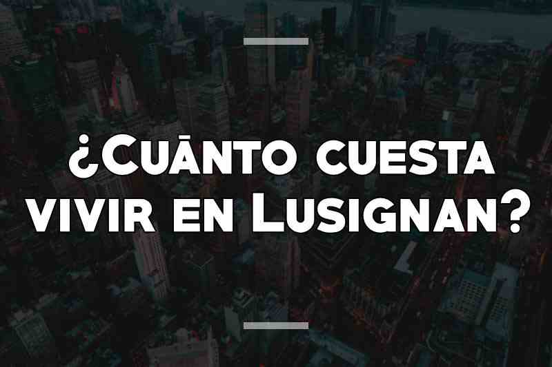 ¿Cuánto cuesta vivir en Lusignan