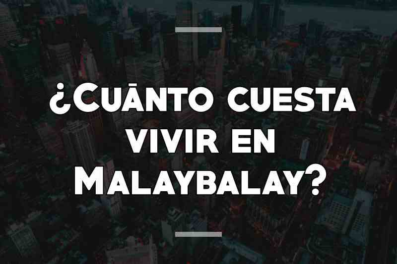 ¿Cuánto cuesta vivir en Malaybalay