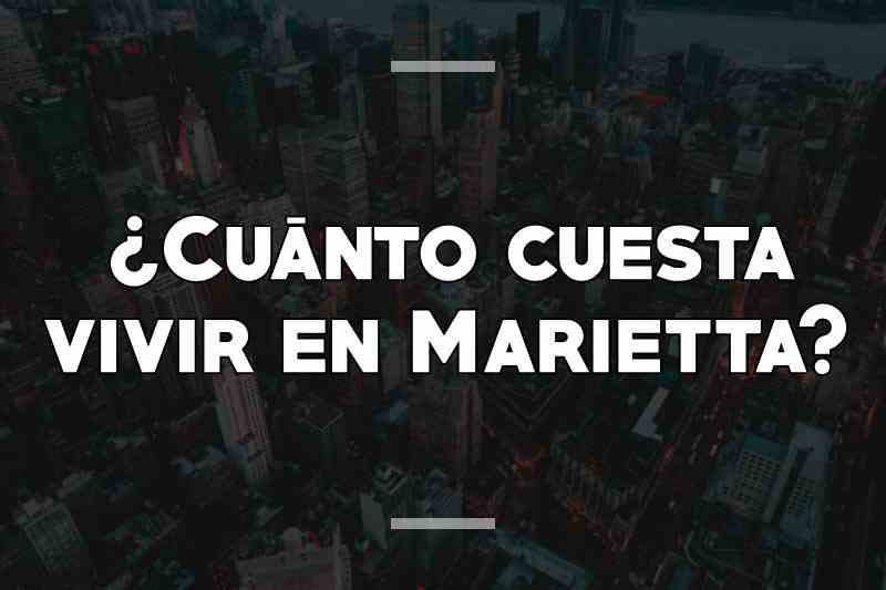 ¿Cuánto cuesta vivir en Marietta