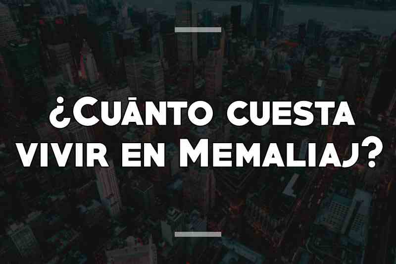 ¿Cuánto cuesta vivir en Memaliaj