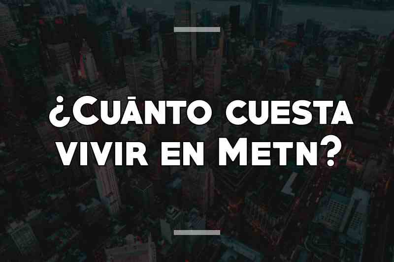 ¿Cuánto cuesta vivir en Metn