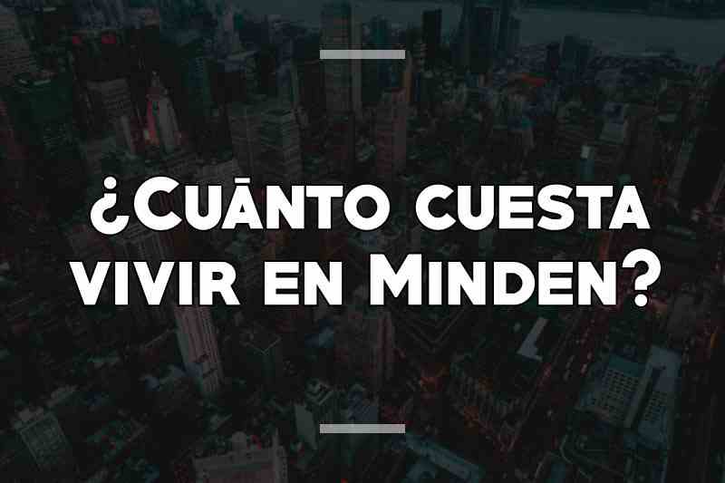 ¿Cuánto cuesta vivir en Minden