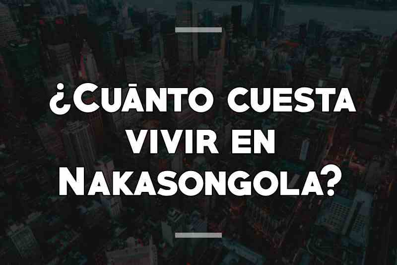 ¿Cuánto cuesta vivir en Nakasongola