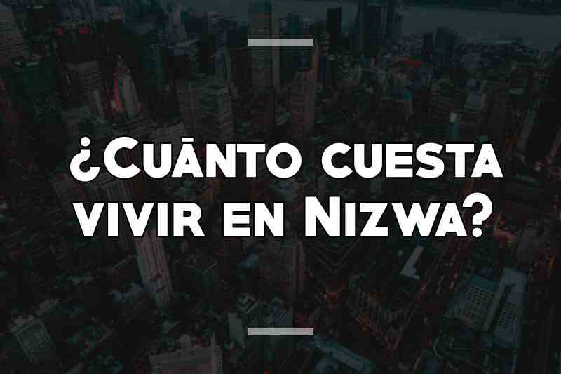 ¿Cuánto cuesta vivir en Nizwa