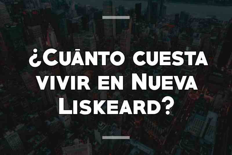 ¿Cuánto cuesta vivir en Nueva Liskeard