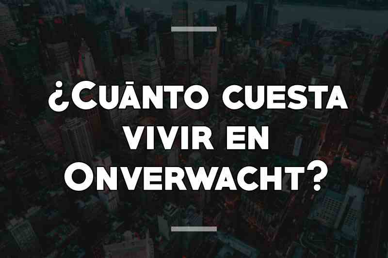 ¿Cuánto cuesta vivir en Onverwacht