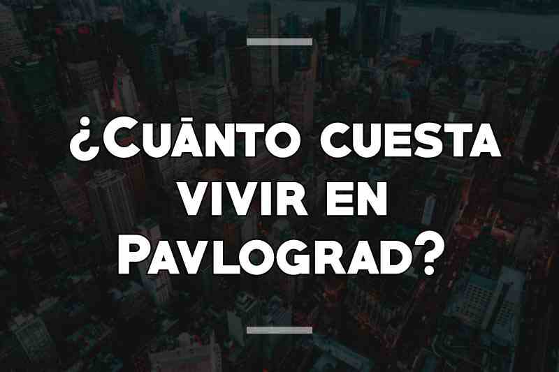 ¿Cuánto cuesta vivir en Pavlograd