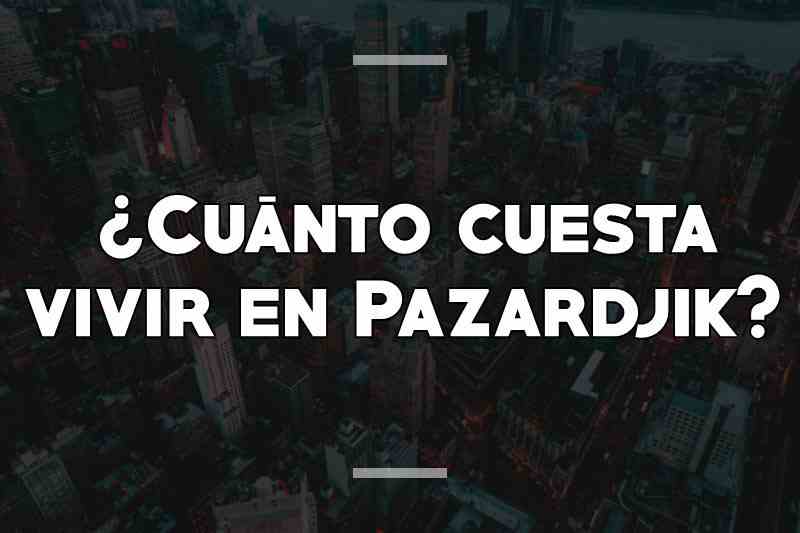 ¿Cuánto cuesta vivir en Pazardjik