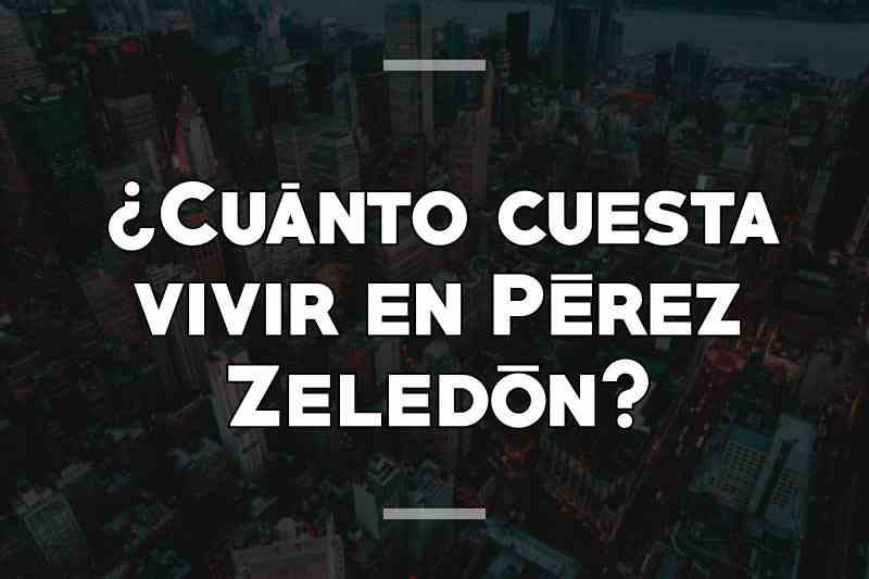 ¿Cuánto cuesta vivir en Pérez Zeledón